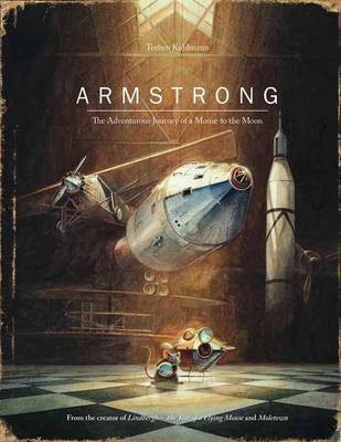 Armstrong: The Adventurous Journey of a Mouse to the Moon (Hardback)