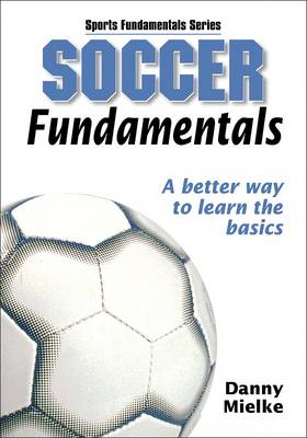Soccer Fundamentals - Sports Fundamentals S. (Paperback)