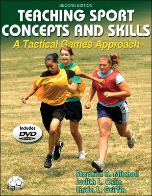 Teaching Sports Concepts and Skills: A Tactical Games Approach