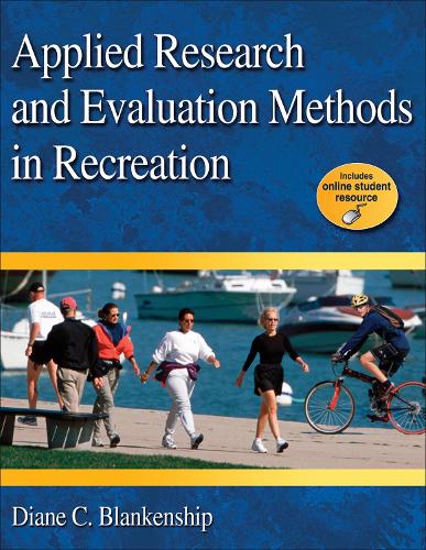 Applied Research and Evaluation Methods in Recreation (Paperback)
