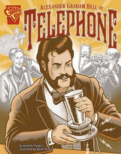 Alexander Graham Bell and the Telephone - Inventions and Discoveries (Paperback)