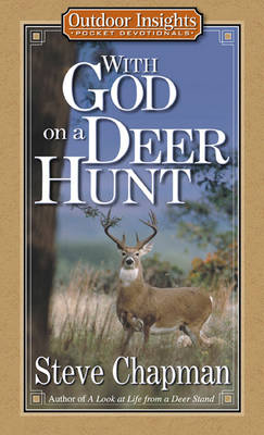 With God on a Deer Hunt - Outdoor Insights Pocket Devotionals (Paperback)