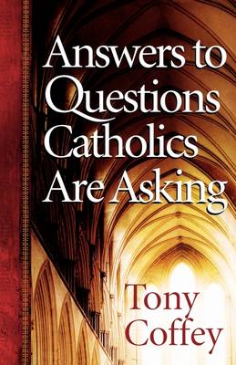 Answers to Questions Catholics are Asking (Paperback)