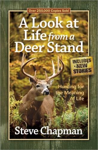 A Look at Life from a Deer Stand: Hunting for the Meaning of Life (Paperback)