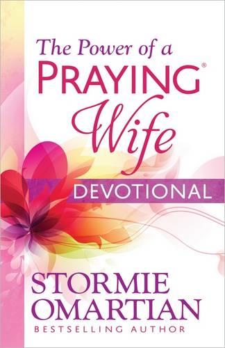 The Power of a Praying Wife Devotional - Stormie Omartian