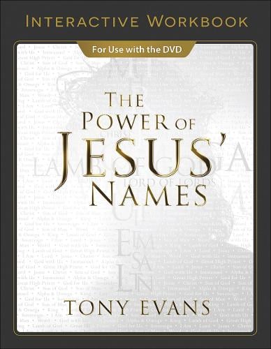 The Power of Jesus' Names Interactive Workbook by Tony Evans | Waterstones