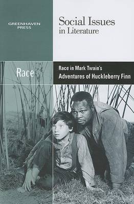 Race in Mark Twain's Adventures of Huckleberry Finn - Social Issues in Literature (Library) (Paperback)