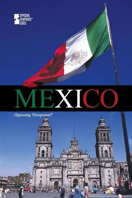 Mexico - Opposing Viewpoints (Paperback)