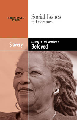Slavery in Toni Morrison's Beloved - Social Issues in Literature (Hardcover) (Hardback)