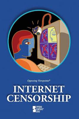 Internet Censorship - Opposing Viewpoints (Paperback) (Paperback)