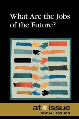 What are the Jobs of the Future? (Paperback)