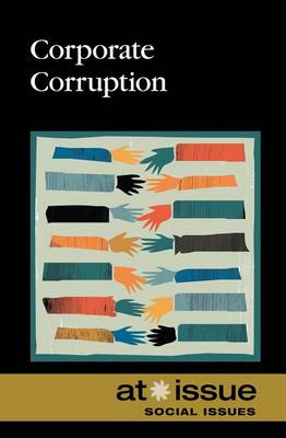 Corporate Corruption - At Issue (Hardcover) (Hardback)