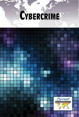 Cybercrime - Current Controversies (Hardcover) (Paperback)