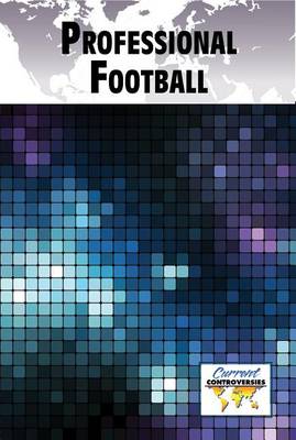 Professional Football - Current Controversies (Hardcover) (Hardback)