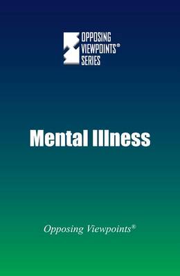 Mental Illness - Opposing Viewpoints (Hardcover) (Paperback)
