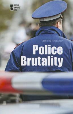 Police Brutality - Opposing Viewpoints (Hardcover) (Paperback)