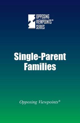 Single-Parent Families - Opposing Viewpoints (Hardcover) (Paperback)