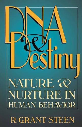 DNA & Destiny: Nature & Nurture In Human Behavior (Paperback)