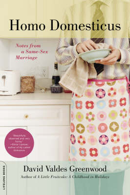 Homo Domesticus: Notes from a Same-sex Marriage (Paperback)