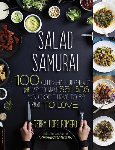 Salad Samurai: 100 Cutting-Edge, Ultra-Hearty, Easy-to-Make Salads You Don't Have to Be Vegan to Love (Paperback)