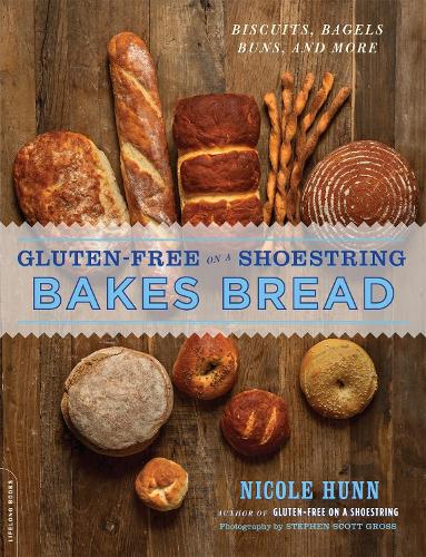 Gluten-Free on a Shoestring Bakes Bread: (Biscuits, Bagels, Buns, and More) (Paperback)