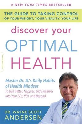 Discover Your Optimal Health: The Guide to Taking Control of Your Weight, Your Vitality, Your Life (Paperback)