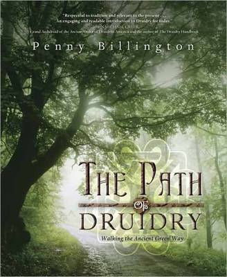 The Path of Druidry: Walking the Ancient Green Way (Paperback)
