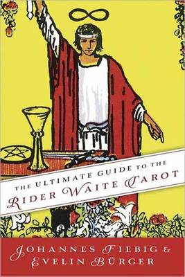 The Ultimate Guide to the Rider Waite Tarot (Paperback)