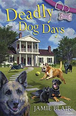 Deadly Dog Days: A Dog Days Mystery (Paperback)
