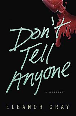 Don't Tell Anyone: A Mystery (Paperback)