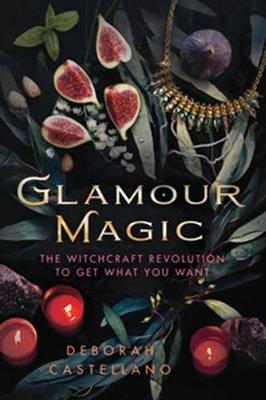 Glamour Magic by Deborah Castellano | Waterstones
