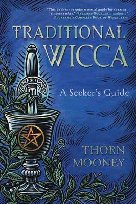 Traditional Wicca: A Seeker's Guide (Paperback)