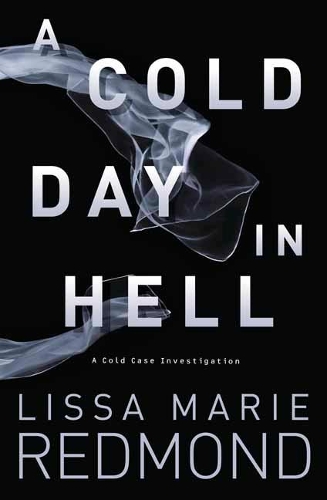 A Cold Day in Hell: A Cold Case Investigation. Book 1 (Paperback)