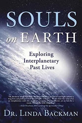 Souls on Earth: Exploring Interplanetary Past Lives (Paperback)