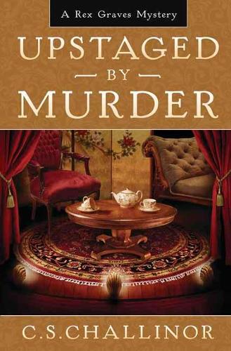Upstaged By Murder: Book 9: A Rex Graves Mystery (Paperback)