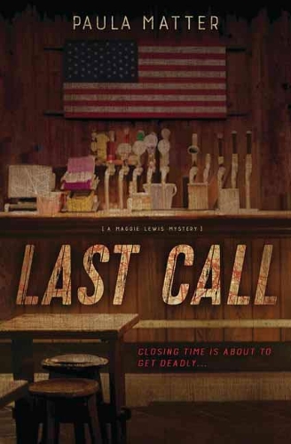 Last Call: Book 1: A Maggie Lewis Mystery (Paperback)