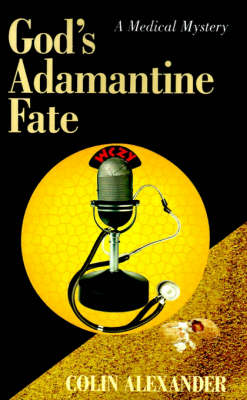 God's Adamantine Fate - Medical Mysteries (Paperback)