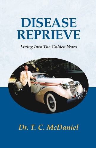 Disease Reprieve: Living Into the Golden Years (Paperback)