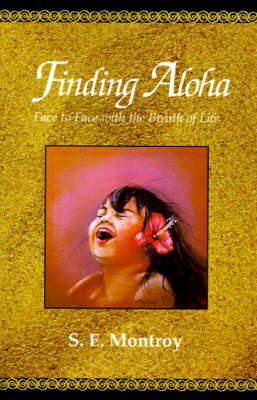 Finding Aloha: Face to Face with the Breath of Life (Hardback)