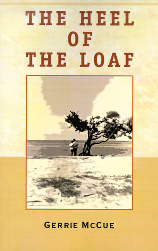 The Heel of the Loaf (Hardback)