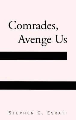 Comrades, Avenge Us (Paperback)