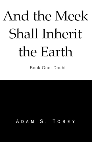 And the Meek Shall Inherit the Earth: Doubt (Paperback)
