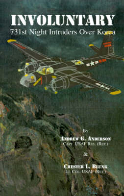 Involuntary: 731st Night Intruders Over Korea (Hardback)