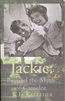 Jackie: Beyond the Myth of Camelot: A Passion for Artists & Authors (Paperback)