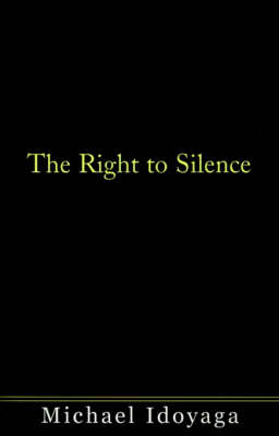 The Right to Silence (Paperback)