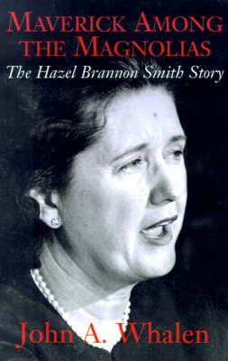 Maverick Among the Magnolias: The Hazel Brannon Smith Story (Hardback)