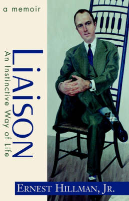 Liaison: An Instinctive Way of Life; A Memoir (Paperback)