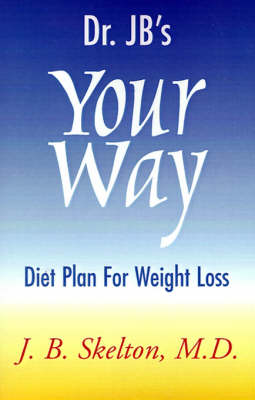 Dr. JB's Your Way Diet Plan for Weight Loss (Paperback)