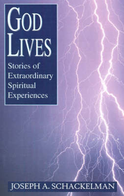 God Lives: Stories of Extraordinary Spiritual Experiences (Paperback)