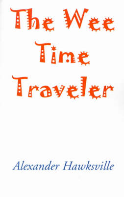 The Wee Time Traveler (Paperback)